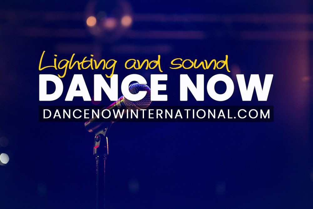 Lighting and sound system, Dance Now Dance Now International